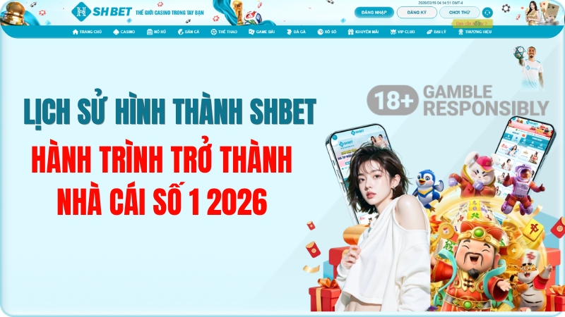 Lịch Sử Hình Thành SHBET – Quá Trình Phát Triển 2026