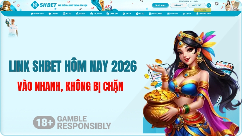 Link SHBET Hôm Nay 2026 – Vào Nhanh, Không Bị Chặn