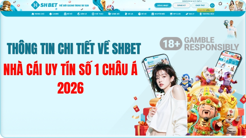Thông Tin Chi Tiết Về SHBET – Tổng Quan Đầy Đủ 2026