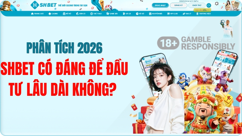 SHBET Có Đáng Để Đầu Tư Lâu Dài Không? Phân Tích 2026